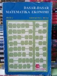 Dasar-Dasar Matematika Ekonomi Jilid 2
