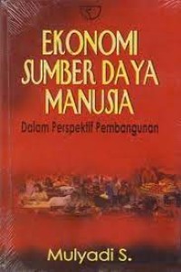 Ekonomi Sumber Daya Manusia Dalam Perspektif Pembangunan