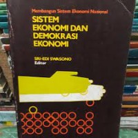 Sistem Ekonomi dan Demokrasi Ekonomi; Membangun Sistem Ekonomi Nasional