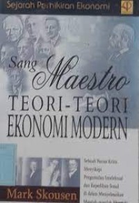 Sang Maestro: Teori-Teori Ekonomi Modern