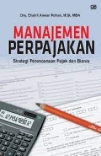 Manajemen Perpajakan: Strategi Perencanaan Pajak dan Bisnis