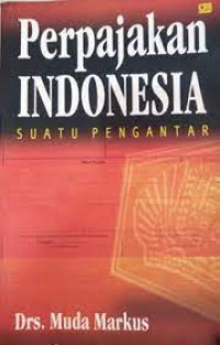Perpajakan Indonesia Suatu Pengantar