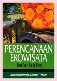 Perencanaan Ekowisata dari Teori ke Aplikasi