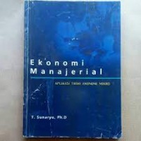 Ekonomi Manajerial: Aplikasi Teori Ekonomi Mikro