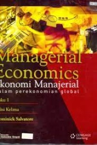 Managerial Economics= Ekonomi Manajerial dalam Perekonomian Global Buku 1