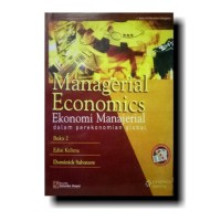 Managerial Economics= Ekonomi Manajerial dalam Perekonomian Global Buku 2