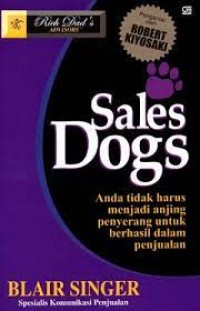 Sales Dogs: Anda Tidak Harus Menjadi Anjing Penyerang Untuk Berhasil Dalam Penjualan