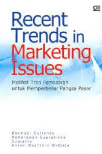 Recent Trends In Marketing Issues: Melihat Tren Pemasaran untuk Memperbesar Pangsa Pasar