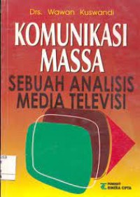 Komunikasi Massa: Sebuah Analisis Media Televisi