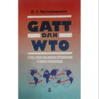 GATT dan WTO: Sistem, Forum dan Lembaga Internasional di Bidang Perdagangan