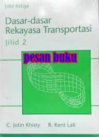 Dasar-Dasar Rekayasa Transportasi Jilid 2