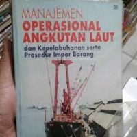 Manajemen Operasional Angkutan Laut dan Kepelabuhan serta Prosedur Impor Barang
