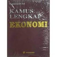 Kamus Lengkap Ekonomi