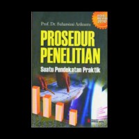 Prosedur Penelitian: Suatu Pendekatan Praktik Edisi Revisi 2010
