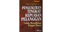 Pengukuran Tingkah Kepuasan Pelanggan untuk Menaikkan Pangsa Pasar
