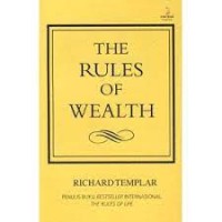 The Rules of Wealth = Pedoman Pribadi Mencapai Kemakmuran