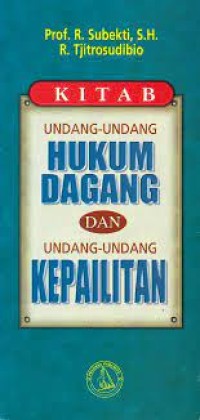Kitab Undang-Undang Hukum Dagang dan Undang-Undang Kepailitan