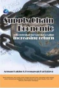Upply Chain Economic: Rekonstruksi Inovasi Daya Saing Increasing Return