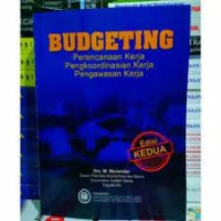 Budgeting: Perencanaan Kerja Pengkoordinasian Kerja Pengawasan Kerja