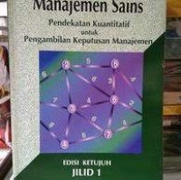 Manajemen Sains: Pendekatan Kuantitatif untuk Pengambilan Keputusan Manajemen