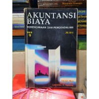 Akuntansi Biaya: Perencanaan dan Pengendalian Jilid 1