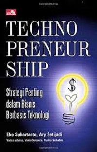 Technopreneurship: Strategi Penting dalam Bisnis Berbasis Teknologi