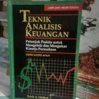 Teknik Analisis Keuangan: Petunjuk Praktis untuk Mengelola dan Mengukur Kinerja Perusahaan