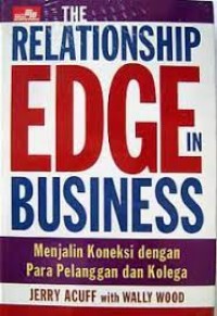 The Relationship EDGE in Business: Menjalian Koneksi dengan Para Pelanggan dan Kolega