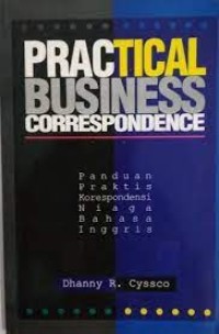 Practical Business Correspondence: Panduan Praktis Korespondensi Niaga Bahasa Inggris