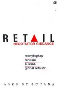 Retail Negotiator Guidance: Menyiapkan Rahasia Sukses Global Retailer