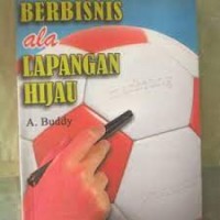 Berbisnis Ala Lapangan Hijau