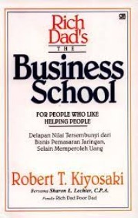 The Business School For People Who Like Helping People: Delapan Nilai Tersembunyi dari Bisnis Pemasaran Jaringan, Selain Memperoleh Uang