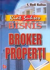 Kiat-Kiat Sukses Bisnis Broker Properti
