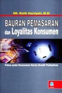 Bauran Pemasaran dan Loyalitas Konsumen
