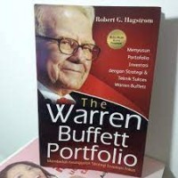 The Warren Buffett Portfolio: Membedah Keunggulan Strategi Investasi Fokus