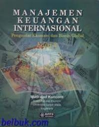 Manajemen Keuangan Internasional: Pengantar EKonomi dan Bisnis Global