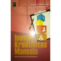 Inovasi & Kreativitas Manusia dalam Administrasi dan Manajemen