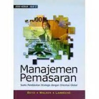 Manajemen Pemasaran: Suatu Pendekatan Strategi Dengan Orientasi Global