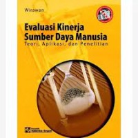 Evaluasi Kinerja Sumber Daya Manusia: Teori, Aplikasi dan Penelitian