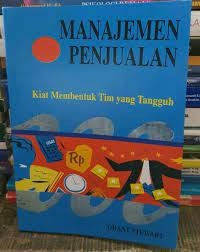 Manajemen Penjualan: Kiat Membentuk Tim Yang Tangguh