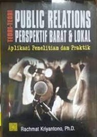Teori Public Relations Perspektif Barat & Lokal: Aplikasi Penelitian dan Praktik