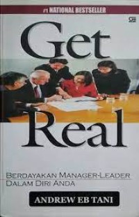 Get Real: Berdayakan Manager-Leader dalam Diri Anda