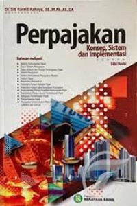Perpajakan : Konsep, Sistem dan Implementasi