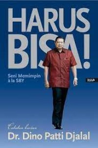 Harus Bisa ! Seni Memimpin Ala SBY