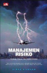 Manajemen Risiko: Konsep, Kasus dan Implementasi