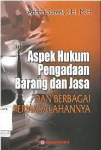 Aspek Hukum Pengadaan Barang dan Jasa dan Berbagai Permasalahannya