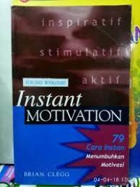 Instant Motivation: 79 Cara Instan Menumbuhkan Mitovasi