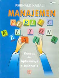 Manajemen Public Relations: Konsep dan Aplikasinya di Indonesia