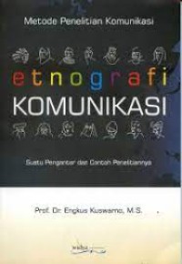 Etnografi Komunikasi: Pengantar dan Contoh Penelitiannya