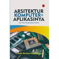 Arsitektur Komputer & Aplikasinya: Teori dan Pengenalan Praktik